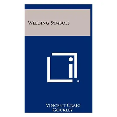 "Welding Symbols" - "" ("Gourley Vincent Craig")(Paperback)