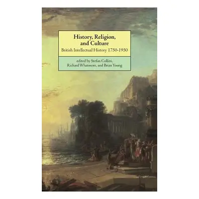 "History, Religion, and Culture" - "" ("Collini Stefan")(Pevná vazba)