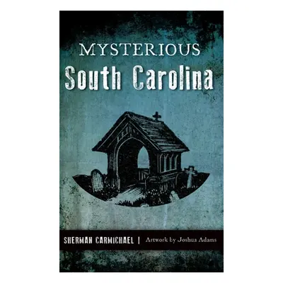 "Mysterious South Carolina" - "" ("Carmichael Sherman")(Pevná vazba)