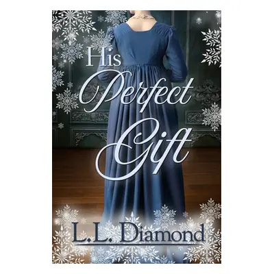 "His Perfect Gift" - "" ("Bowes C. S.")(Paperback)