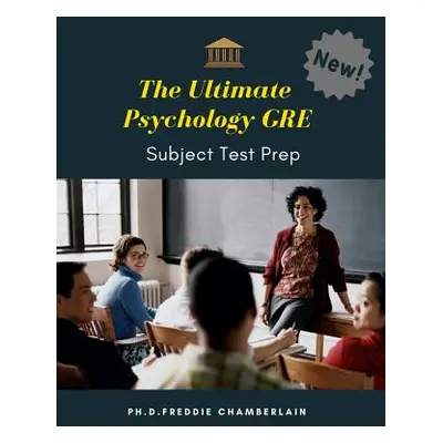 "The Ultimate Psychology GRE Subject Test Prep: Quick and Easy way to practice more than 1,000 c