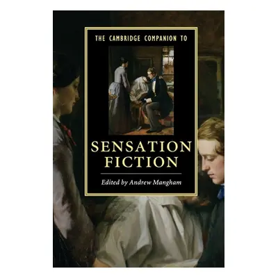 "The Cambridge Companion to Sensation Fiction" - "" ("Mangham Andrew")(Paperback)