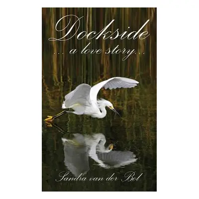 "Dockside" - "" ("Van Der Bol Sandra")(Paperback)