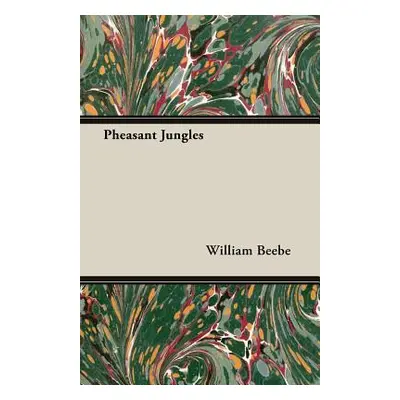 "Pheasant Jungles" - "" ("Beebe William")(Paperback)