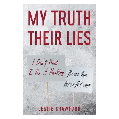 "My Truth Their Lies" - "" ("Crawford Leslie")(Paperback)