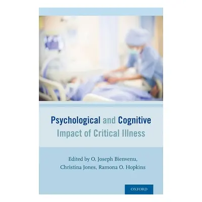 "Psychological and Cognitive Impact of Critical Illness" - "" ("Bienvenu O. Joseph")(Paperback)