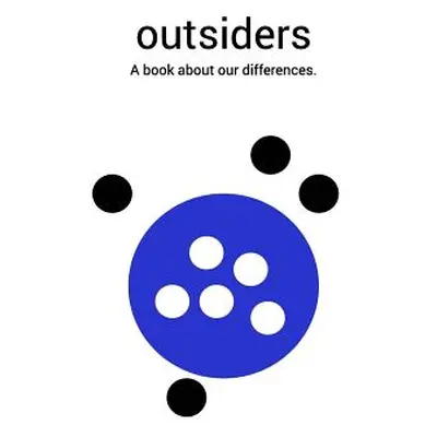 "Outsiders: A book about our differences." - "" ("Kim Cedric")(Pevná vazba)