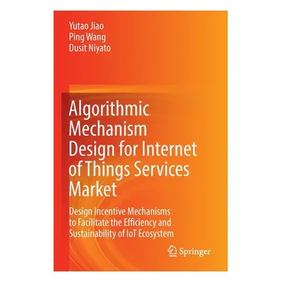 "Algorithmic Mechanism Design for Internet of Things Services Market: Design Incentive Mechanism