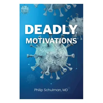 "Deadly Motivations" - "" ("Schulman Philip")(Paperback)