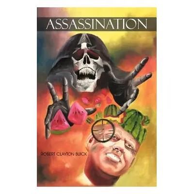 "Assassination" - "" ("Buick Robert Clayton")(Paperback)