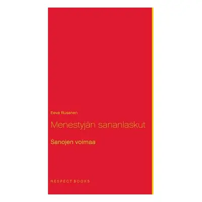 "Menestyjn sananlaskut: Sanojen voimaa" - "" ("Rusanen Eeva")(Paperback)