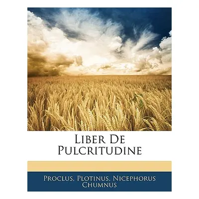 "Liber De Pulcritudine" - "" ("Proclus")(Paperback)