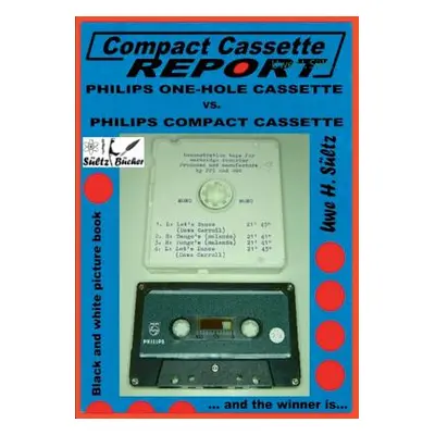 "Compact Cassette Report - Philips One-Hole Cassette vs. Compact Cassette Norelco Philips: ... a