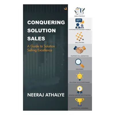 "Conquering Solution Sales" - "" ("Athalye Neeraj")(Paperback)