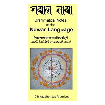 "Grammatical Notes on the Newar Language" - "" ("Manders Christopher Jay")(Paperback)