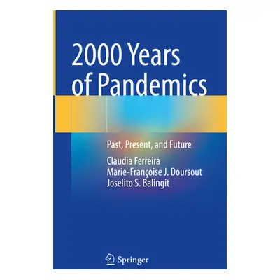 "2000 Years of Pandemics: Past, Present, and Future" - "" ("Ferreira Claudia")(Pevná vazba)