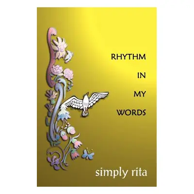 "Rhythm in My Words" - "" ("Simply Rita")(Paperback)