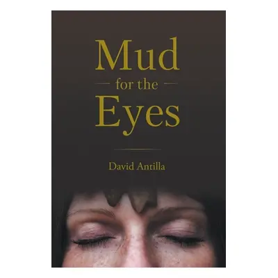 "Mud for the Eyes" - "" ("Antilla David")(Pevná vazba)