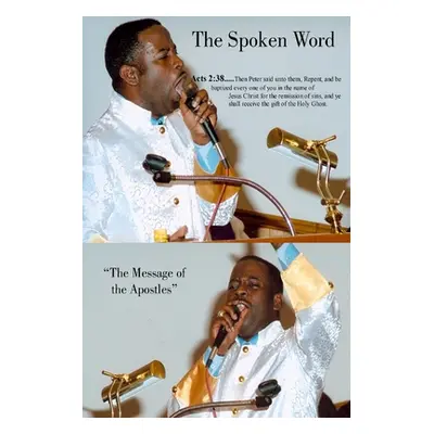 "The Spoken Word: The Message of The Apostles" - "" ("Cowart Clayton")(Paperback)