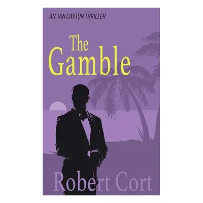 "The Gamble" - "" ("Cort Robert")(Paperback)