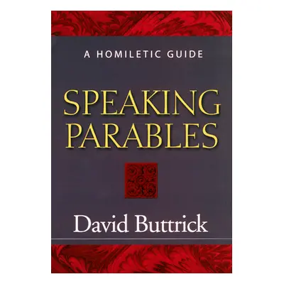 "Speaking Parables" - "" ("Buttrick David")(Paperback)