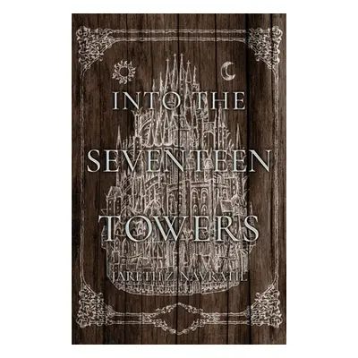 "Into The Seventeen Towers" - "" ("Navratil Jareth Z.")(Paperback)