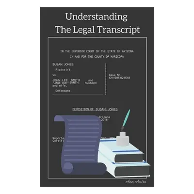 "Understanding The Legal Transcript" - "" ("Autra Ann")(Paperback)