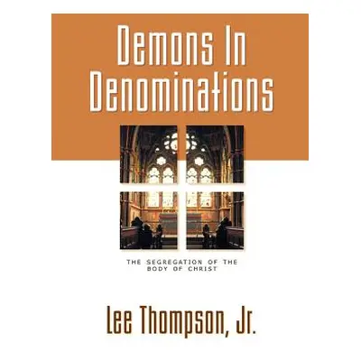 "Demons in Denominations" - "" ("Thompson Lee")(Pevná vazba)