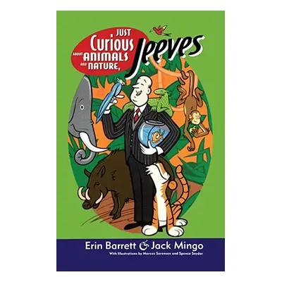 "Just Curious about Animals and Nature, Jeeves" - "" ("Barrett Erin")(Paperback)