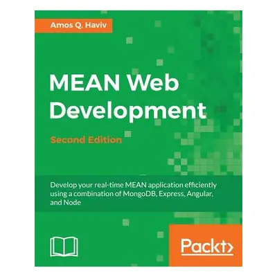 "MEAN Web Development (2nd Edition)" - "" ("Haviv Amos Q.")(Paperback)