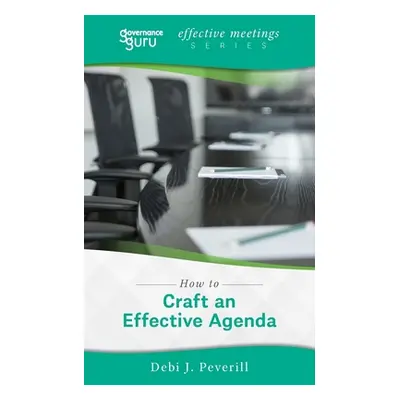 "How to Craft an Effective Agenda" - "" ("Peverill Debi J.")(Paperback)