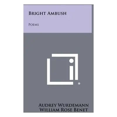 "Bright Ambush: Poems" - "" ("Wurdemann Audrey")(Paperback)