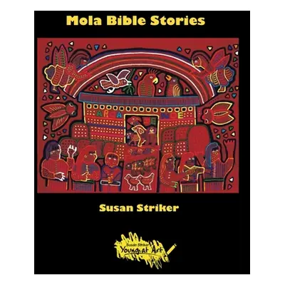 "Mola Bible Stories" - "" ("Striker Susan")(Paperback)