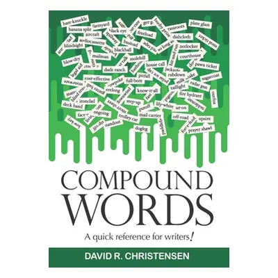 "Compound Words: A quick reference for writers!" - "" ("Christensen David R.")(Paperback)