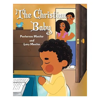 "The Christian Baby" - "" ("Mentor Peeterson")(Paperback)