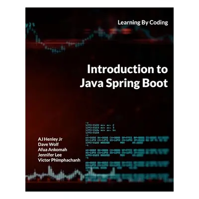 "Introduction to Java Spring Boot: Learning By Coding" - "" ("Wolf Dave")(Paperback)