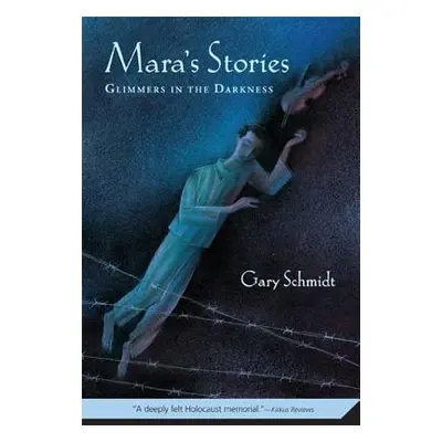 "Mara's Stories: Glimmers in the Darkness" - "" ("Schmidt Gary")(Paperback)