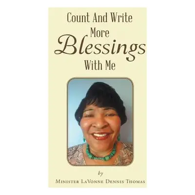 "Count And Write More Blessings With Me" - "" ("Dennis Thomas Minister Lavonne")(Paperback)