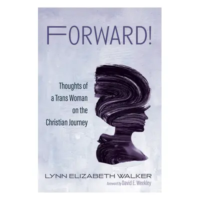 "Forward!" - "" ("Walker Lynn Elizabeth")(Pevná vazba)