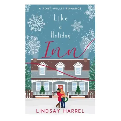 "Like a Holiday Inn: A Sweet Romance" - "" ("Harrel Lindsay")(Paperback)