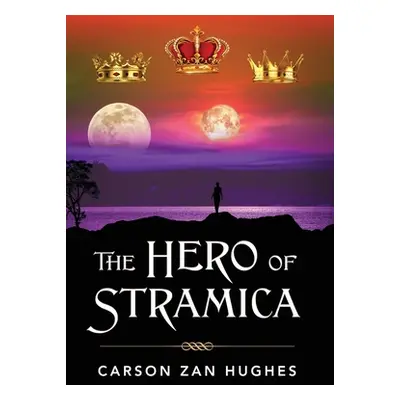 "The Hero of Stramica" - "" ("Hughes Carson Zan")(Pevná vazba)