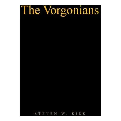 "The Vorgonians" - "" ("Kirk Steven W.")(Pevná vazba)