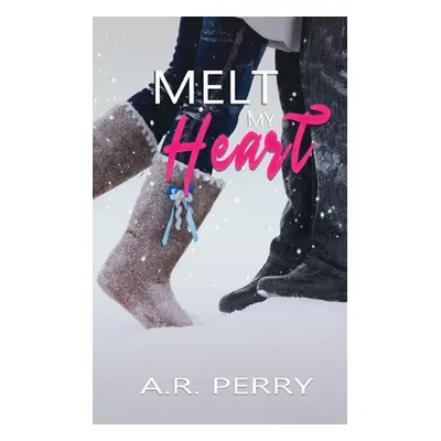 "Melt My Heart" - "" ("Perry A. R.")(Paperback)