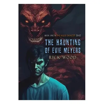 "The Haunting of Evie Meyers" - "" ("Wood Rick")(Pevná vazba)