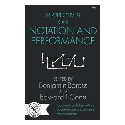 "Perspectives on Notation and Performance" - "" ("Cone Edward T.")(Paperback)