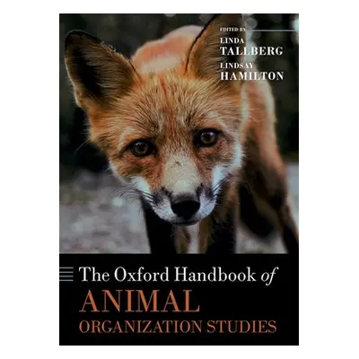 "The Oxford Handbook of Animal Organization Studies" - "" ("Tallberg Linda")(Pevná vazba)