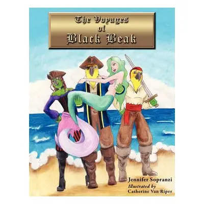 "The Voyages of Black Beak" - "" ("Sopranzi Jennifer")(Paperback)