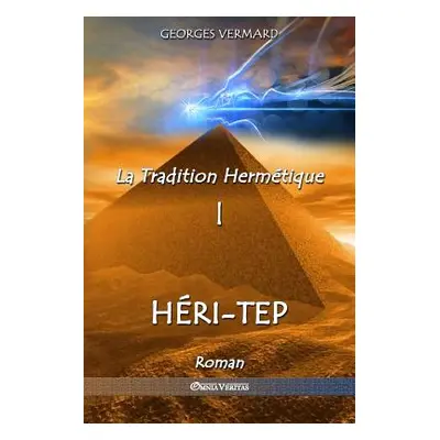 "La Tradition Hermtique I: Hri-tep" - "" ("Vermard Georges")(Paperback)