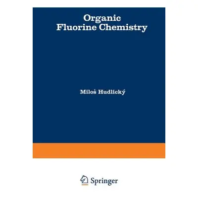 "Organic Fluorine Chemistry" - "" ("Hudlicky Milos")(Paperback)