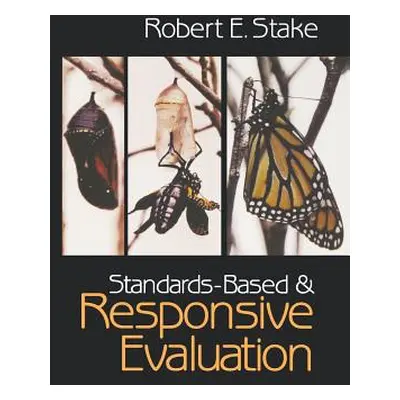 "Standards-Based and Responsive Evaluation" - "" ("Stake Robert E.")(Paperback)